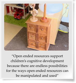 Open ended resources support childrens cognitive development because there are endless possibilities for the ways open ended resources can be manipulated and used